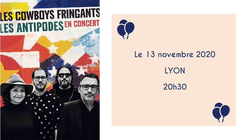 Poster for the Cowboys Fringants concert “Les Antipodes” and a card reading “November 13, 2020, Lyon, 8:30 pm”, decorated with balloons