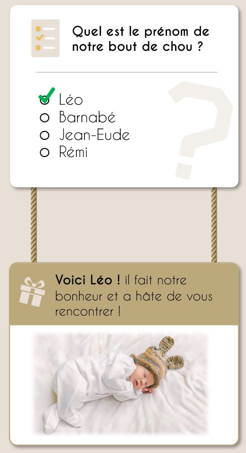Game screen: the riddle “What’s our little one’s name?” solved with “Léo”, then “Meet Léo! He makes us so happy and can’t wait to meet you!” over a photo of the sleeping baby
