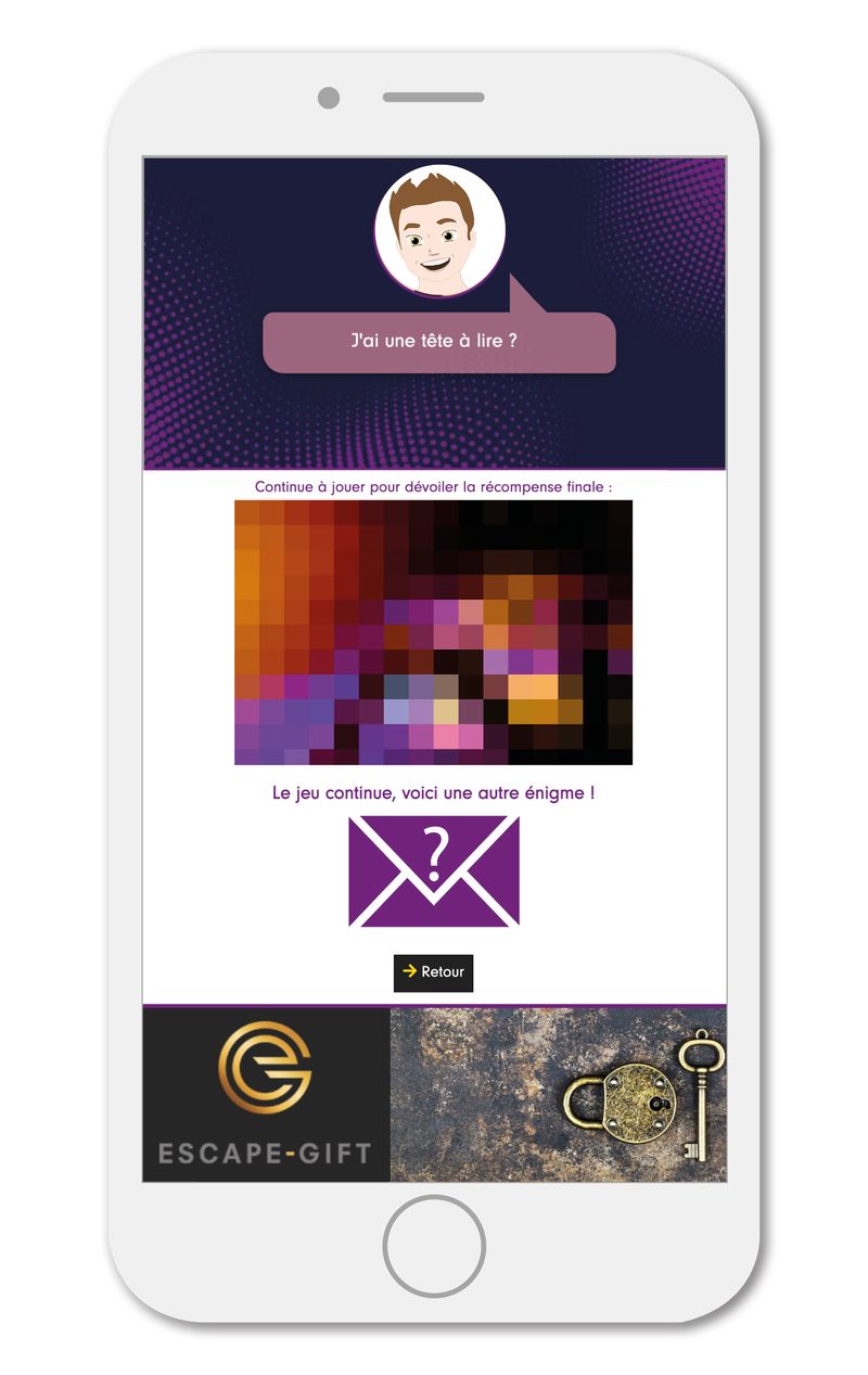 Game screen on a phone: “Do I look like I read?”, the final reward still pixelated and an envelope “The game goes on, here’s another riddle!”