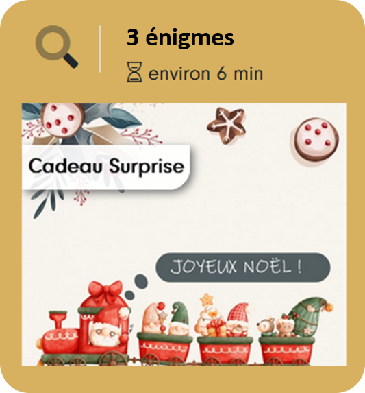 “Cadeau Surprise” (Surprise Gift) scenario, 3 riddles, about 6 minutes: Santa’s little train and “Merry Christmas!”