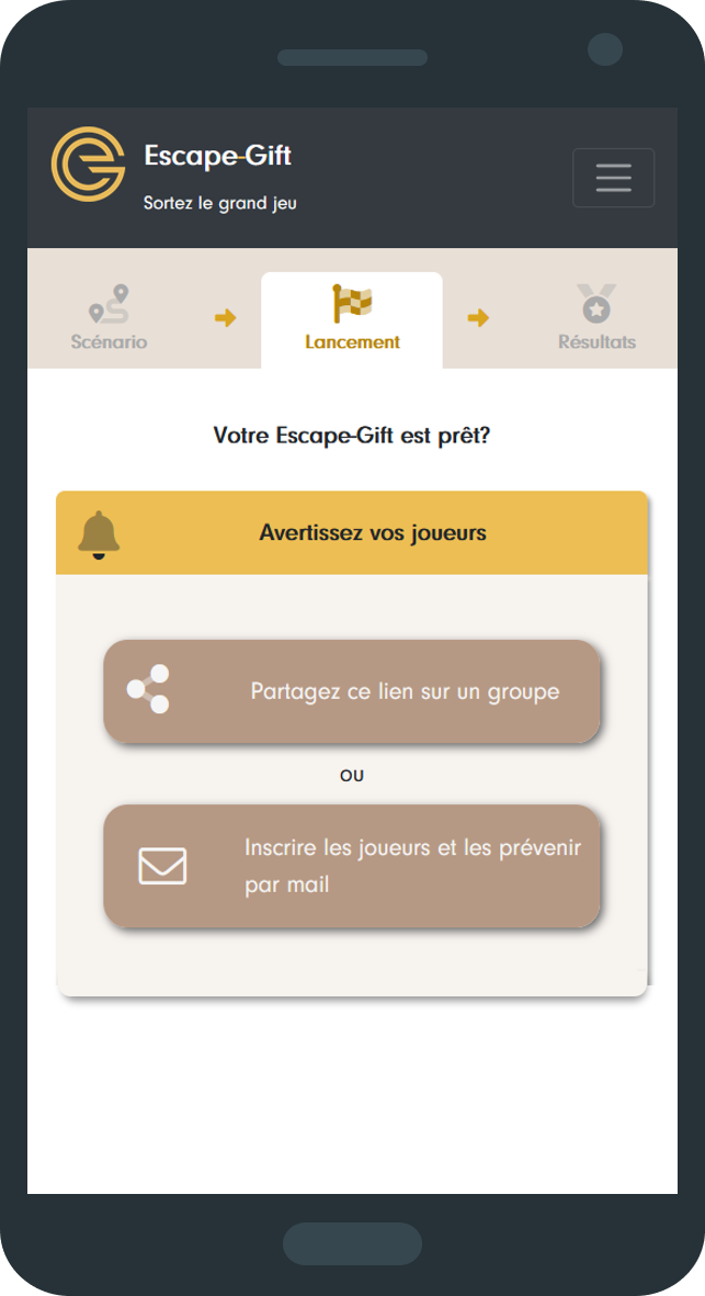 Launch tab on a phone: “Is your Escape-Gift ready?”, share a link in a group or register the players and notify them by email